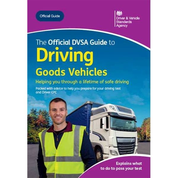 Official DVSA Guide to Driving Goods Vehicles